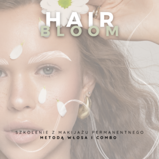 Hair Bloom – podstawowe szkolenie z metody włosa maszynowego
