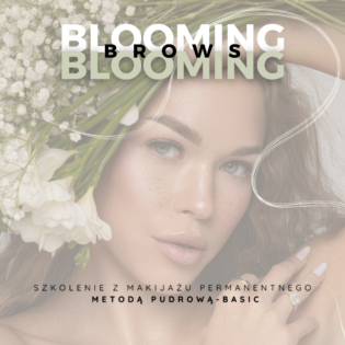 Blooming Brows - szkolenie podstawowe z makijażu permanentnego brwi